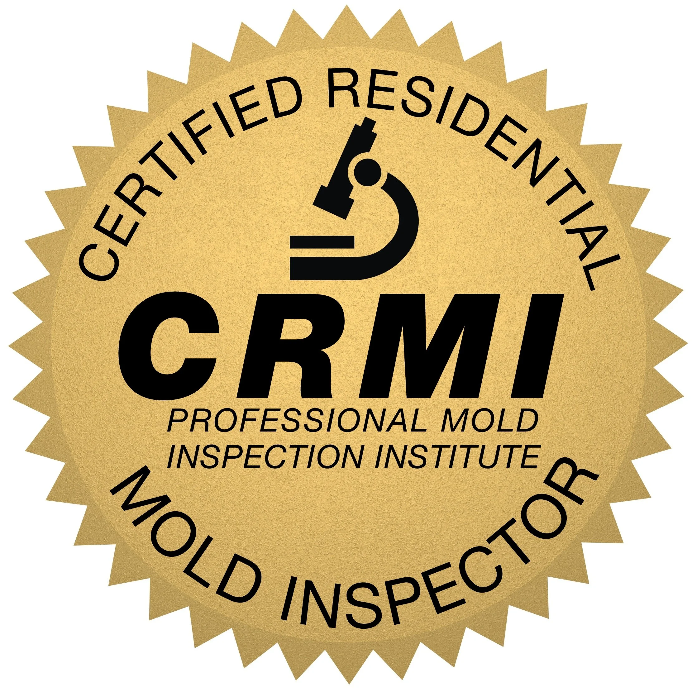 Gold seal with black text reading 'Certified Time-Resistant CPSM Professional Mold Inspection Institute' and a black magnifying glass icon.