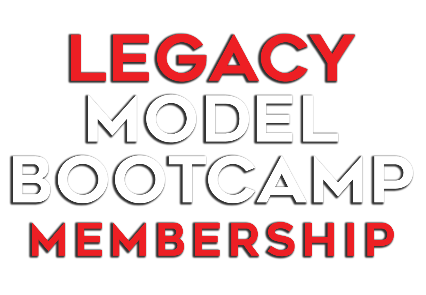 Text on black background reading "Legacy Model Bootcamp Membership" in red and white font.