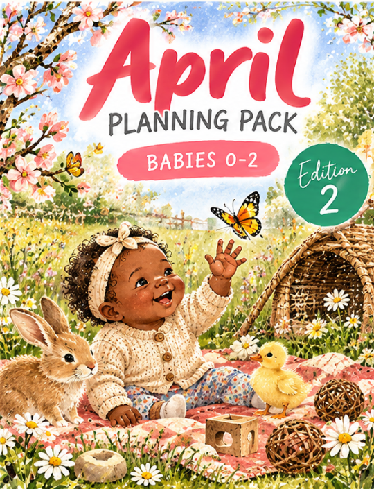 April Planning Pack – Babies 0–2 | Edition 2
