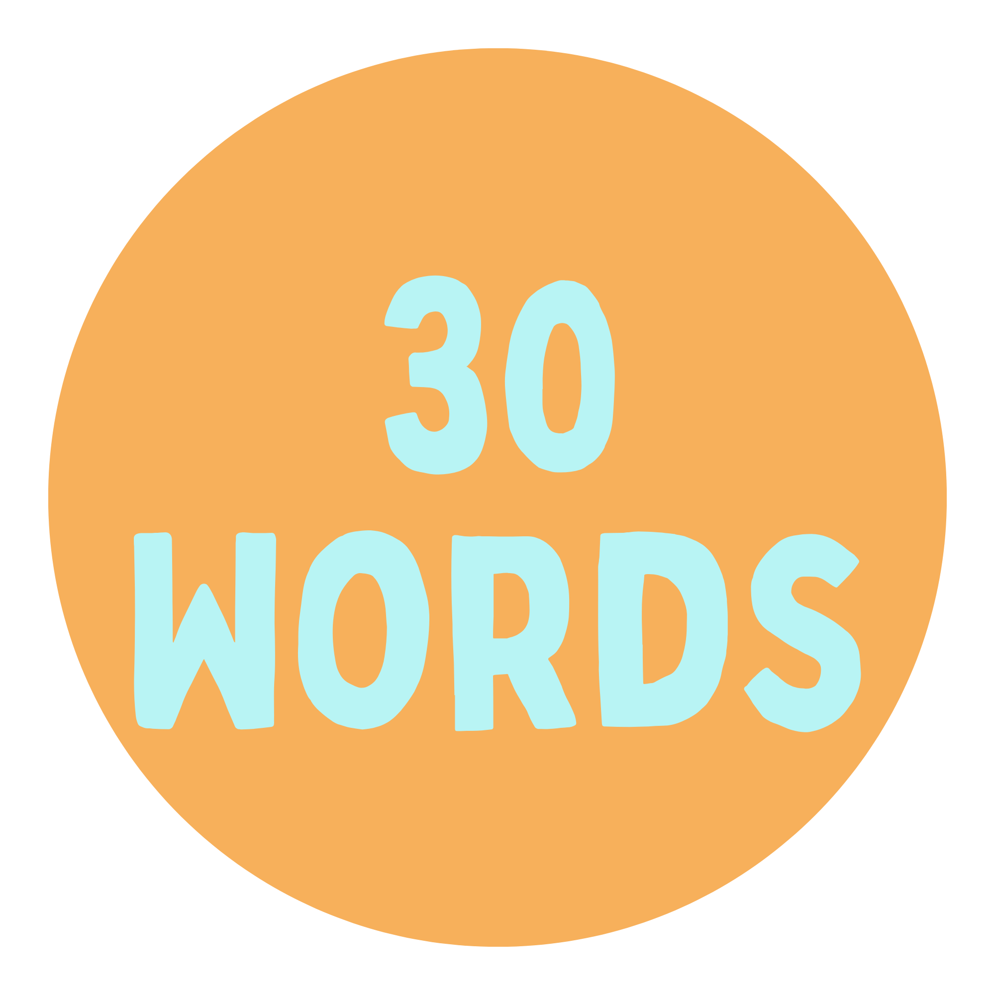 Orange circle with light blue text reading “30 WORDS.”