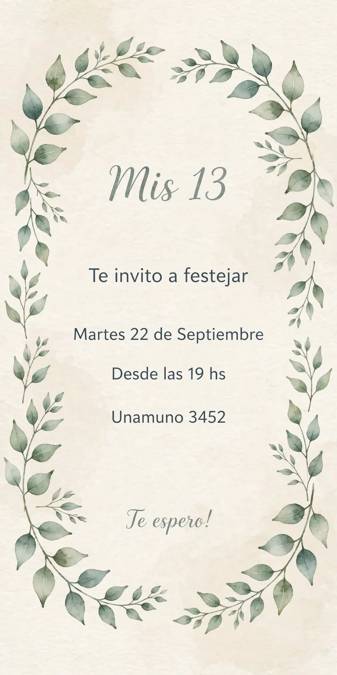 Invitación a una celebración con decoración de hojas verdes y texto en español que dice: 'Mis 13, Te invito a festejar, Martes 22 de Septiembre, Desde las 19 hs, Unamuno 3452, Te espero!'