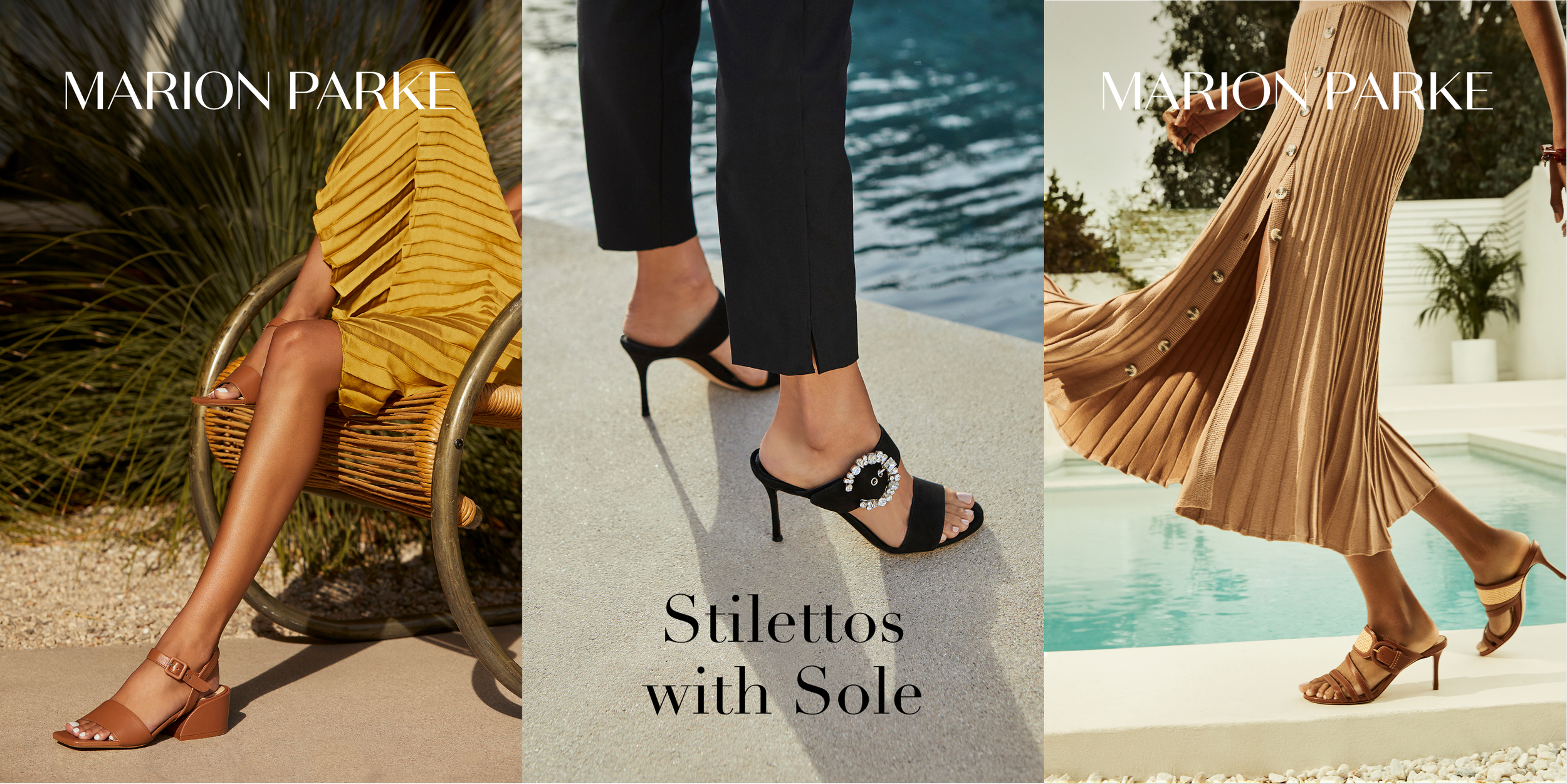 Three sections of a fashion advertisement. The first shows a woman in a yellow dress sitting in a chair wearing tan high-heeled sandals. The second shows a close-up of a woman’s feet wearing black high heels with rhinestone embellishments, next to black pants, by water. The third shows a woman in a brown pleated dress walking by a pool, wearing tan strappy high-heeled sandals.