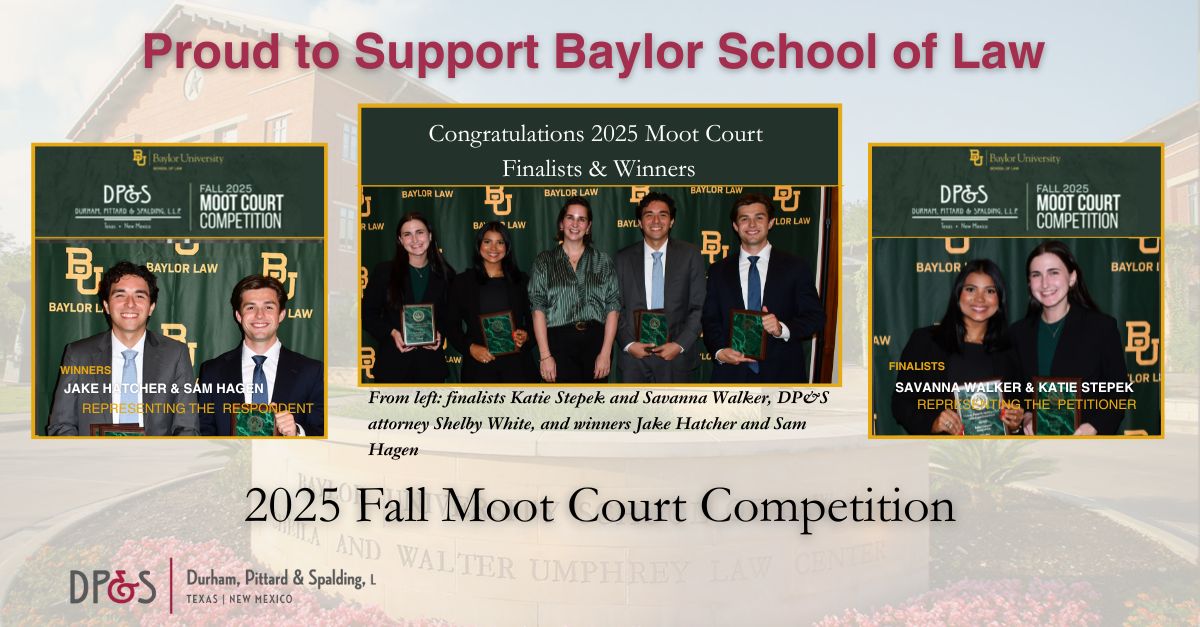 Durham, Pittard & Spalding Proudly Sponsors Baylor Law Fall 2025 Moot Court Competition 