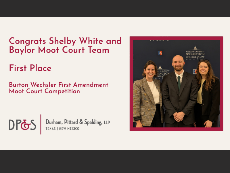 Baylor Law Team Wins National Moot Court Competition with Coaching Support from DP&amp;S’ Shelby White
