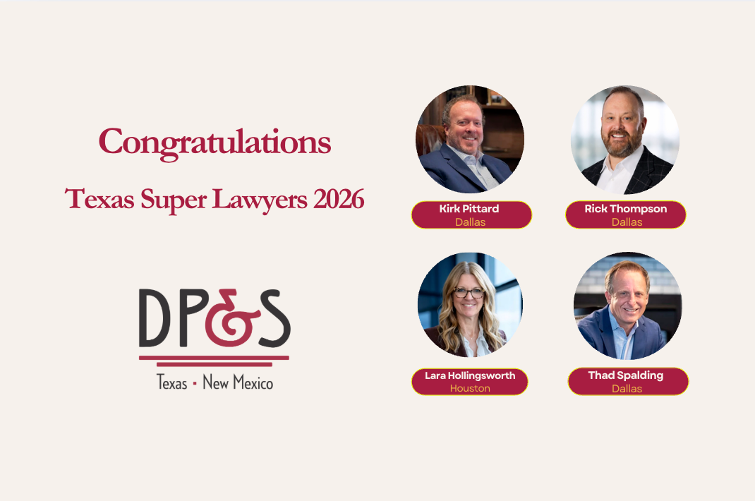 Texas Super Lawyers Honors Four Durham, Pittard &amp; Spalding Partners for Appellate and Litigation Excellence