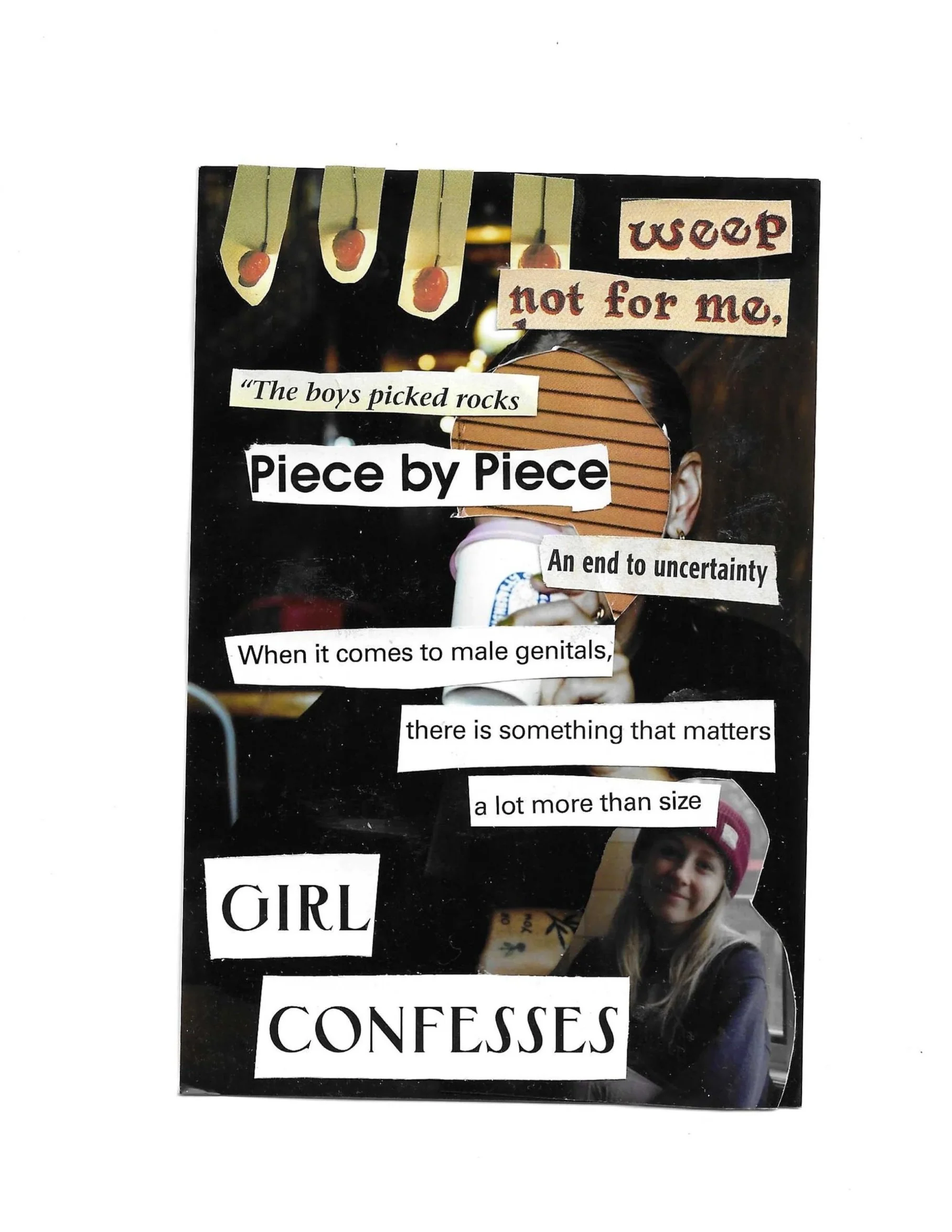 A collage of cut-out magazine or newspaper text and images featuring a girl with a partial face and a girl baseball cap, along with phrases and words about confessions, girls, and uncertainty.