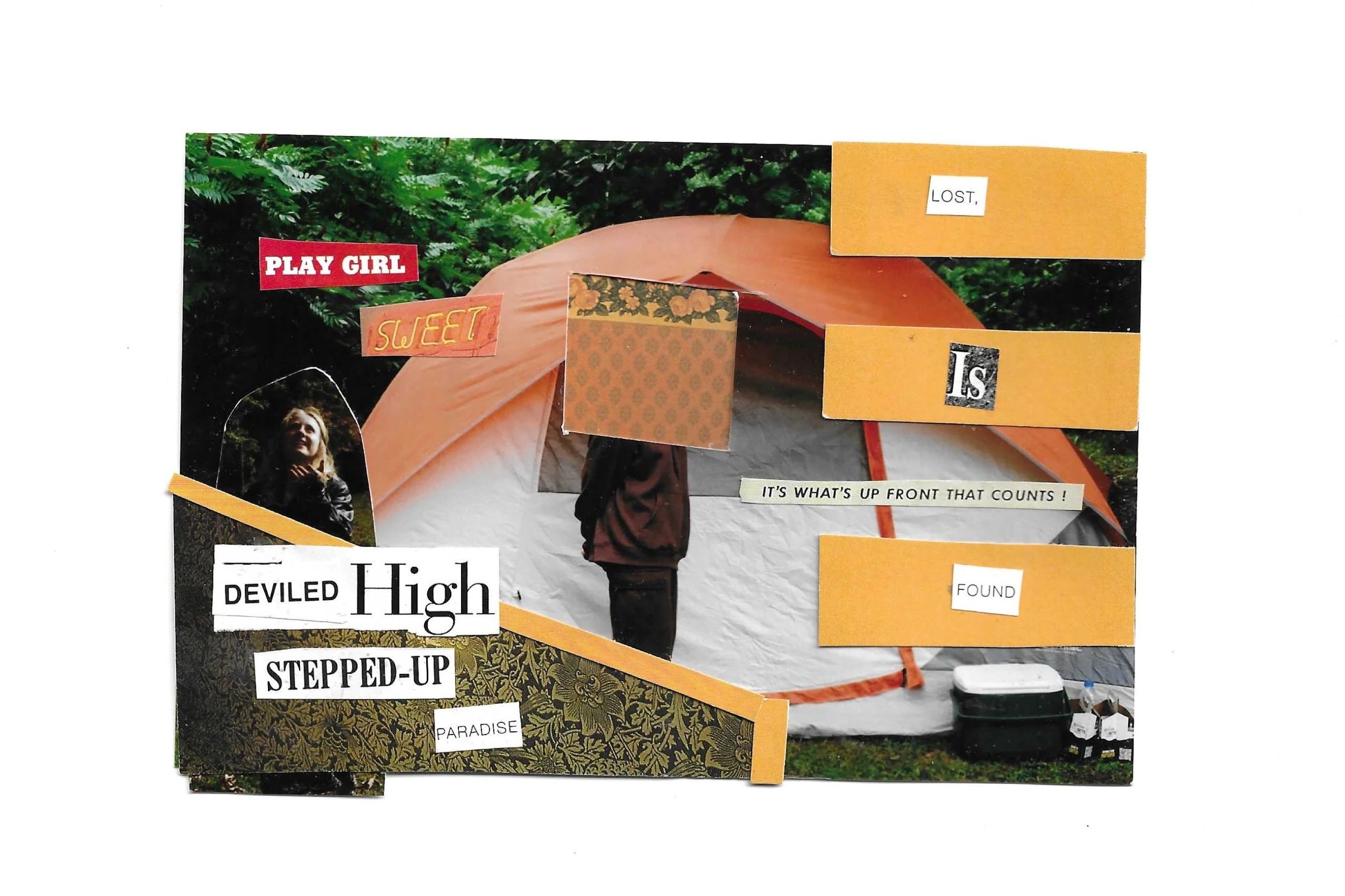 Collage of cut-out magazine words and phrases including "PLAY GIRL," "SWEET," "LOST," "IS," "HOME," "FOUNDED," "HIGH," "STEPPED-UP," "PARADISE," and "DEVILLED." The background features an outdoor scene with a green foliage setting and a person holdin