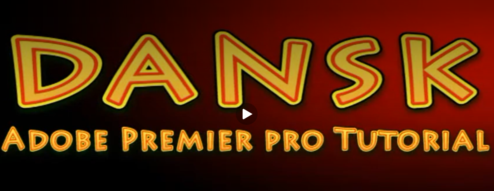 Premiere Pro CS5 Tutorial (Dansk)