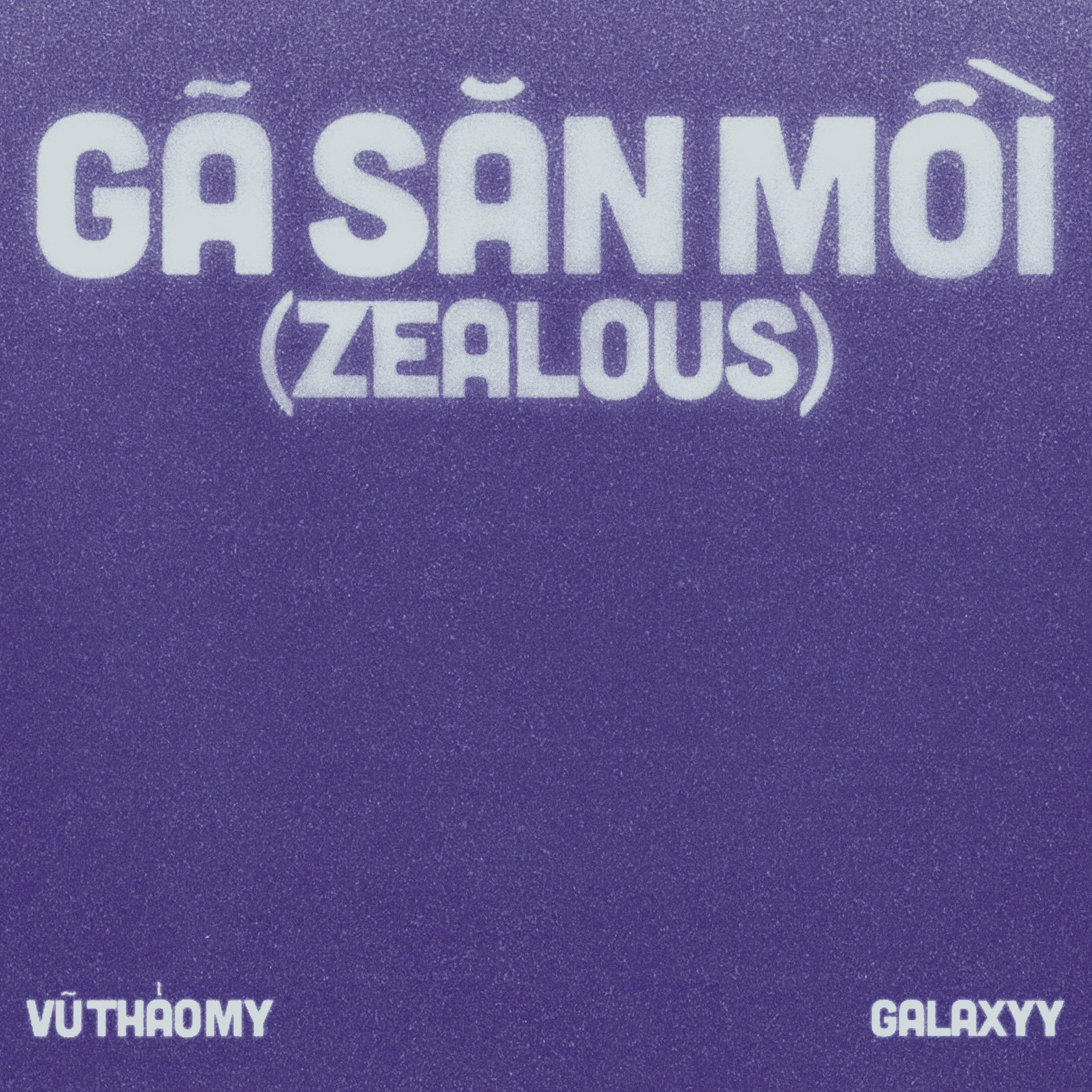  Vu Thao My feat. Galaxyy  
 Zealous (SINGLE)  
 
SONGWRITING, PRODUCTION, MIXING