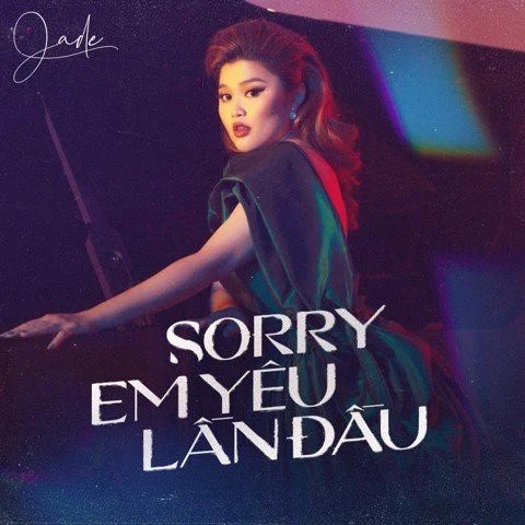  J.ade  
 Sorry Em Yeu Lan Dau (SINGLE)  
 
SONGWRITING, PRODUCTION, VOCAL PRODUCTION, MIXING