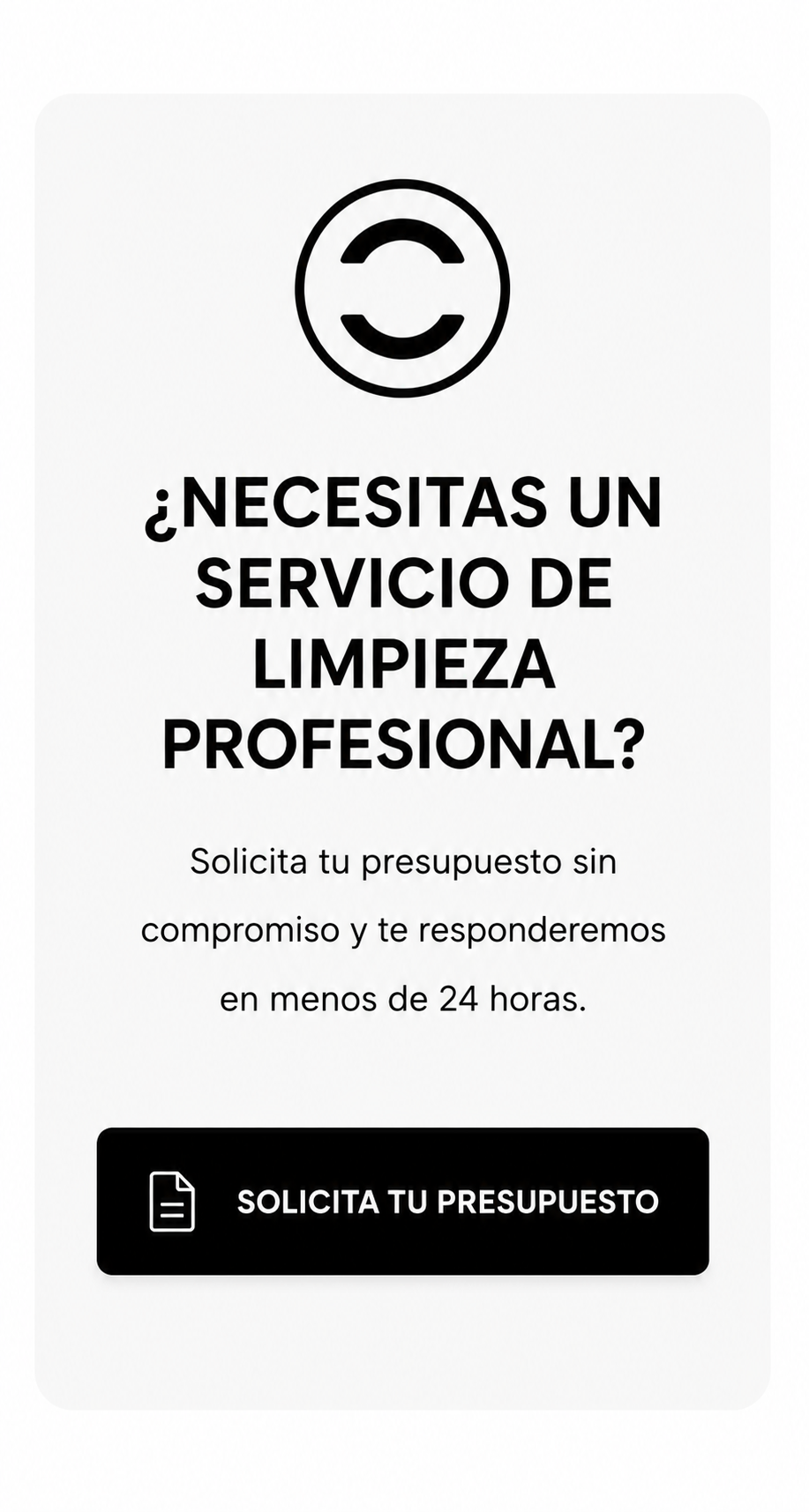 Cartel que pregunta: ¿Necesitas un servicio de limpieza profesional? y ofrece solicitar presupuesto sin compromiso, con respuesta en menos de 24 horas. Incluye un ícono de una hoja y un botón negro que dice 'Solicita tu presupuesto'.