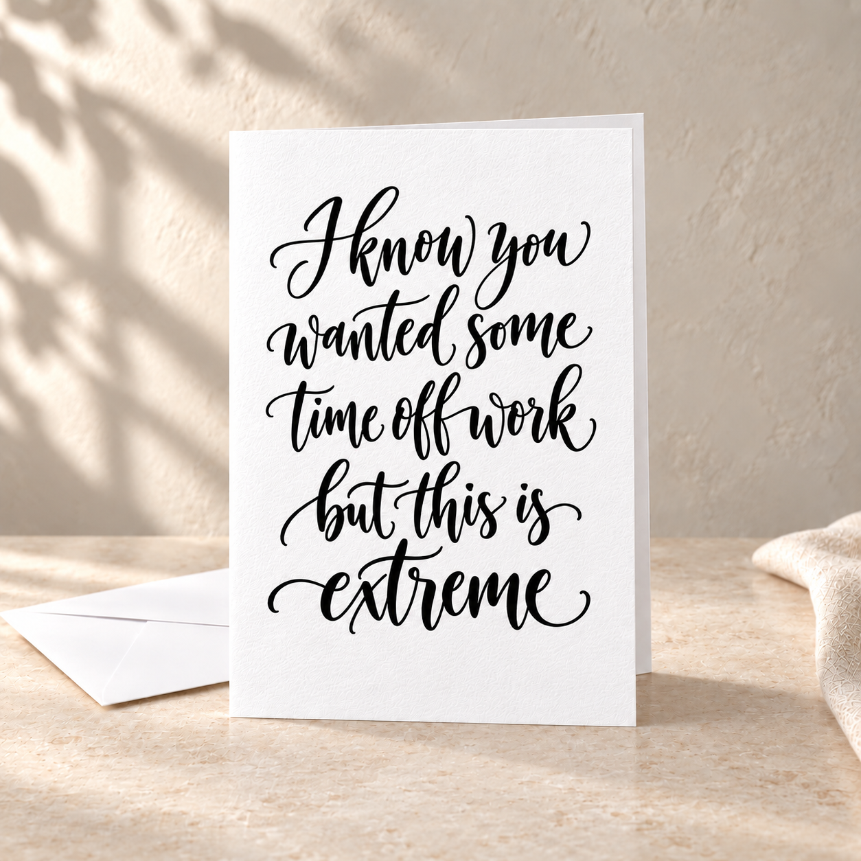 time off work — bit fucking extreme