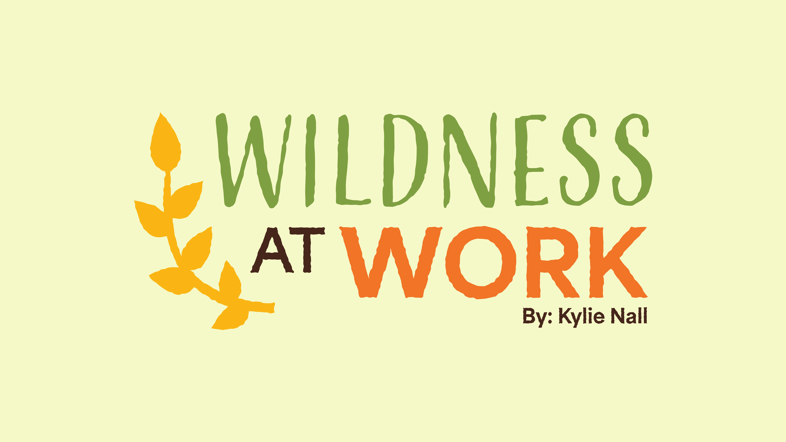 Wildness at Work Campaign