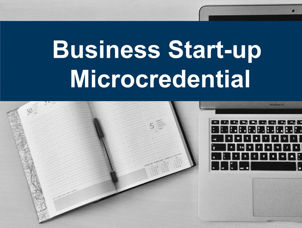 Image of a calendar, a pen, and a laptop with the title Business Start-up Microcredential