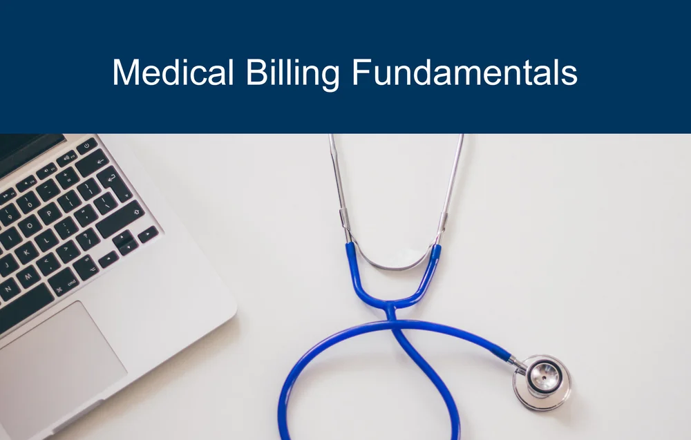 overhead phot of a stethoscope and laptop with text along the top that reads“medical billing fundamentals”