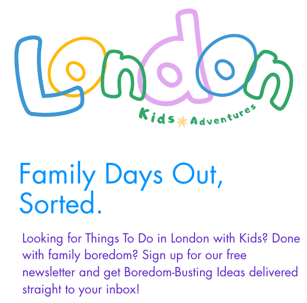 Colorful logo with the word "London" and the subtitle "Kids' Adventures". Below is text promoting family activities in London, inviting families to sign up for a newsletter with boredom-busting ideas.