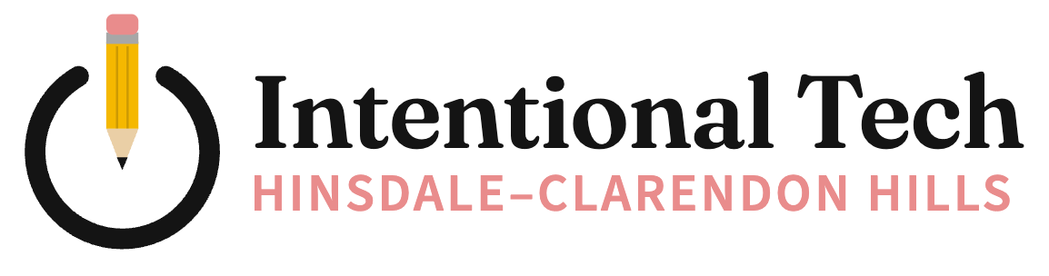 Parents for Intentional Tech (Hinsdale-Clarendon Hills)