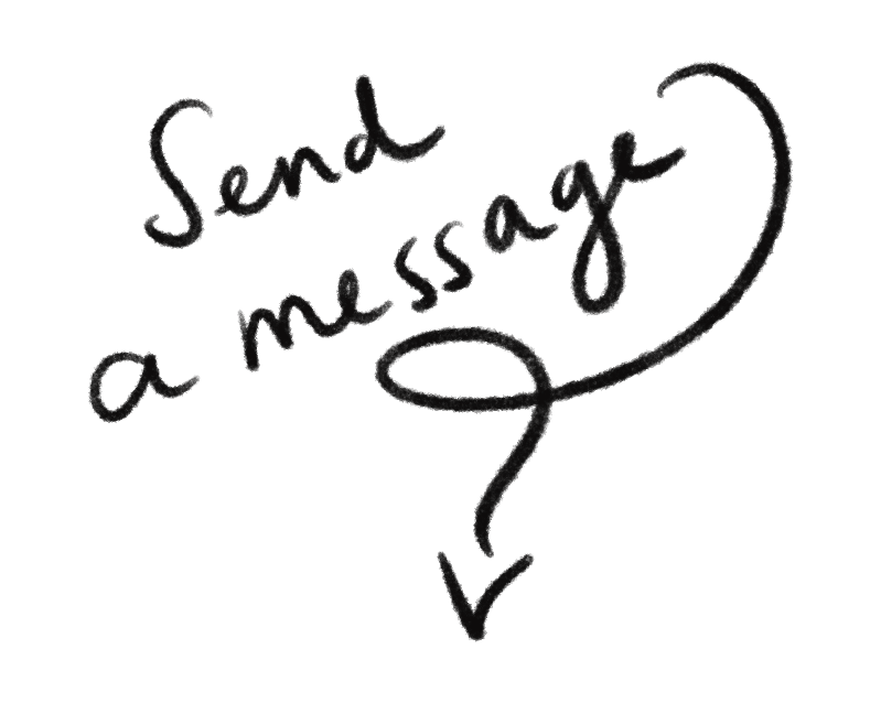 Hand-lettered heading reading "Send a message," with an arrow pointing down.