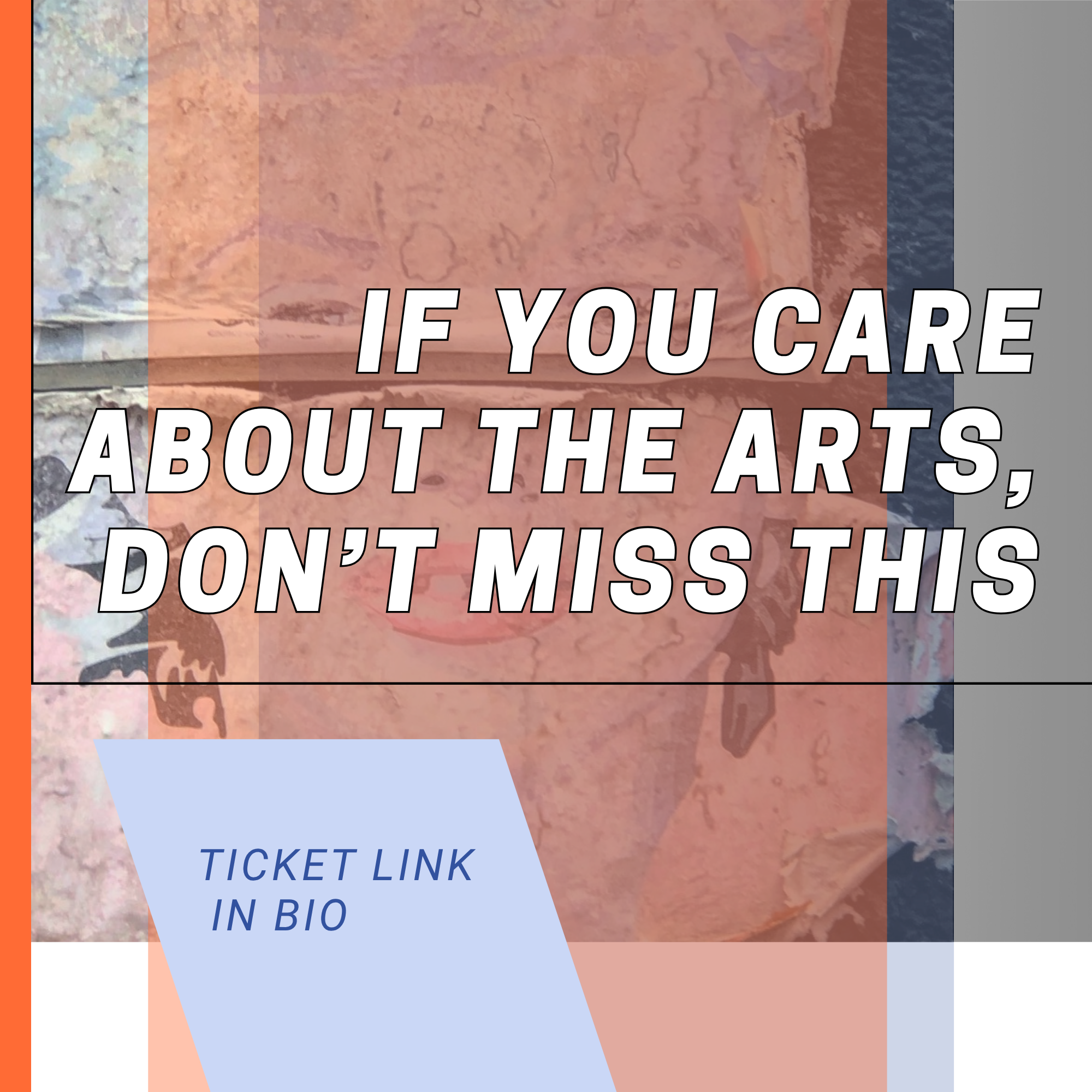 An artistic background with a plaster wall, abstract shapes, and a quote about caring for the arts, with a ticket link in the bio.