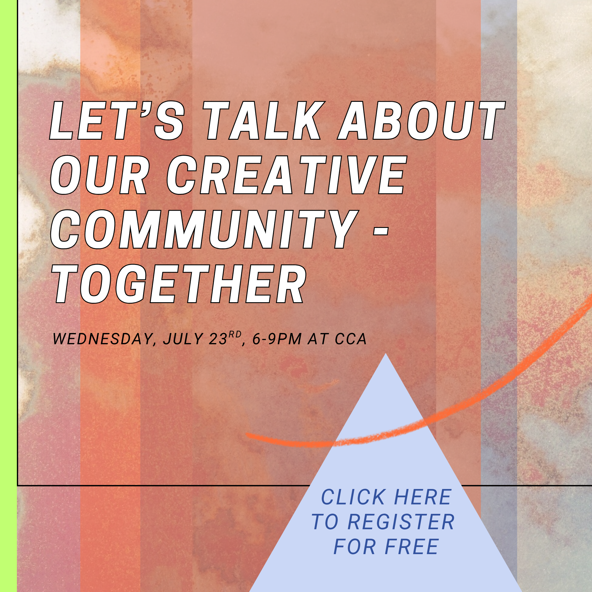 Invitation poster with colorful abstract background promoting a community event about creativity, with a call to action to click and register for free on a blue triangle.