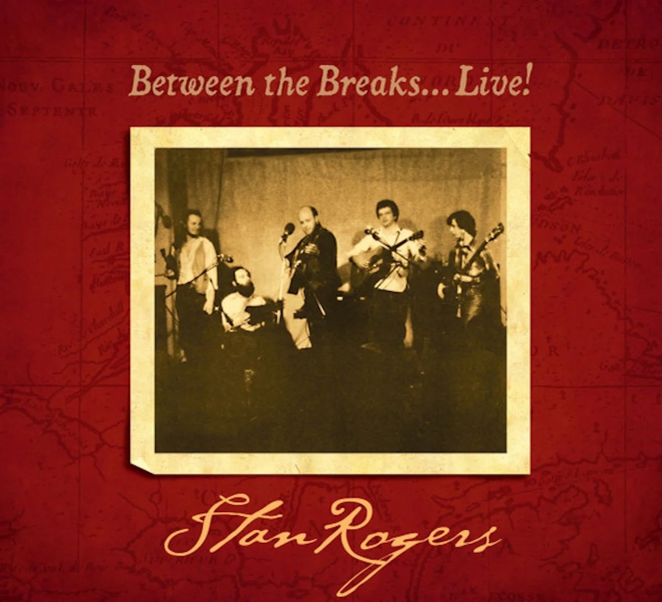 Stan Rogers - Between The Breaks...Live! CD