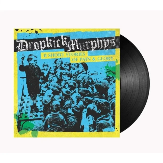 Dropkick Murphys - 11 Short Stories of Pain and Glory LP