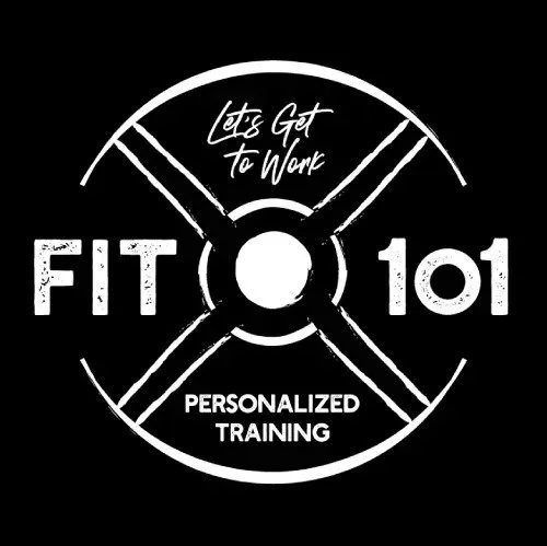 Logo with fitness weight plate design, text 'Let's Get to Work,' 'FIT 101,' and 'PERSONALIZED TRAINING' on a black background.
