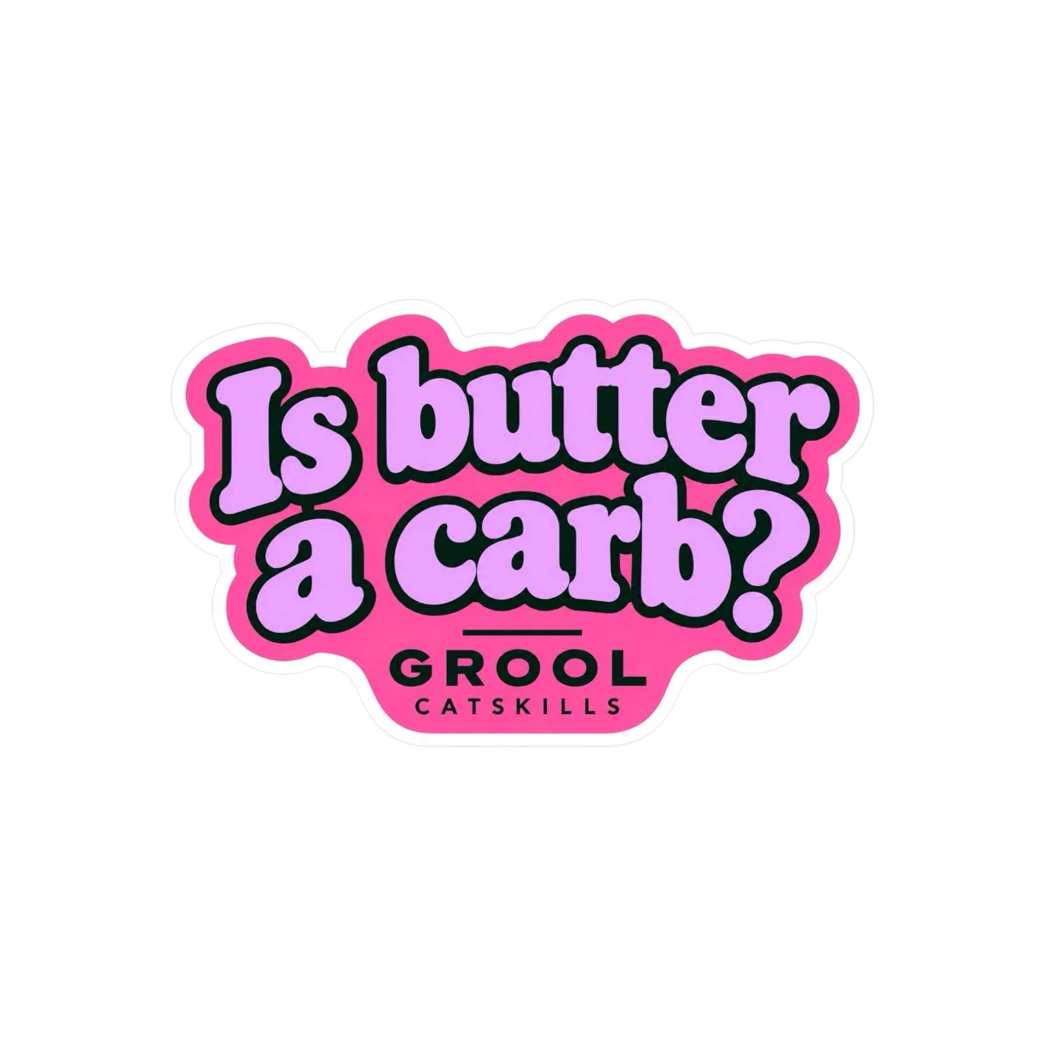 Is butter a carb? sticker.JPG