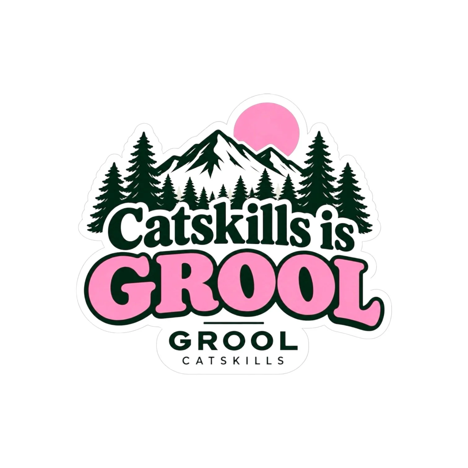 Catskills is GROOL sticker