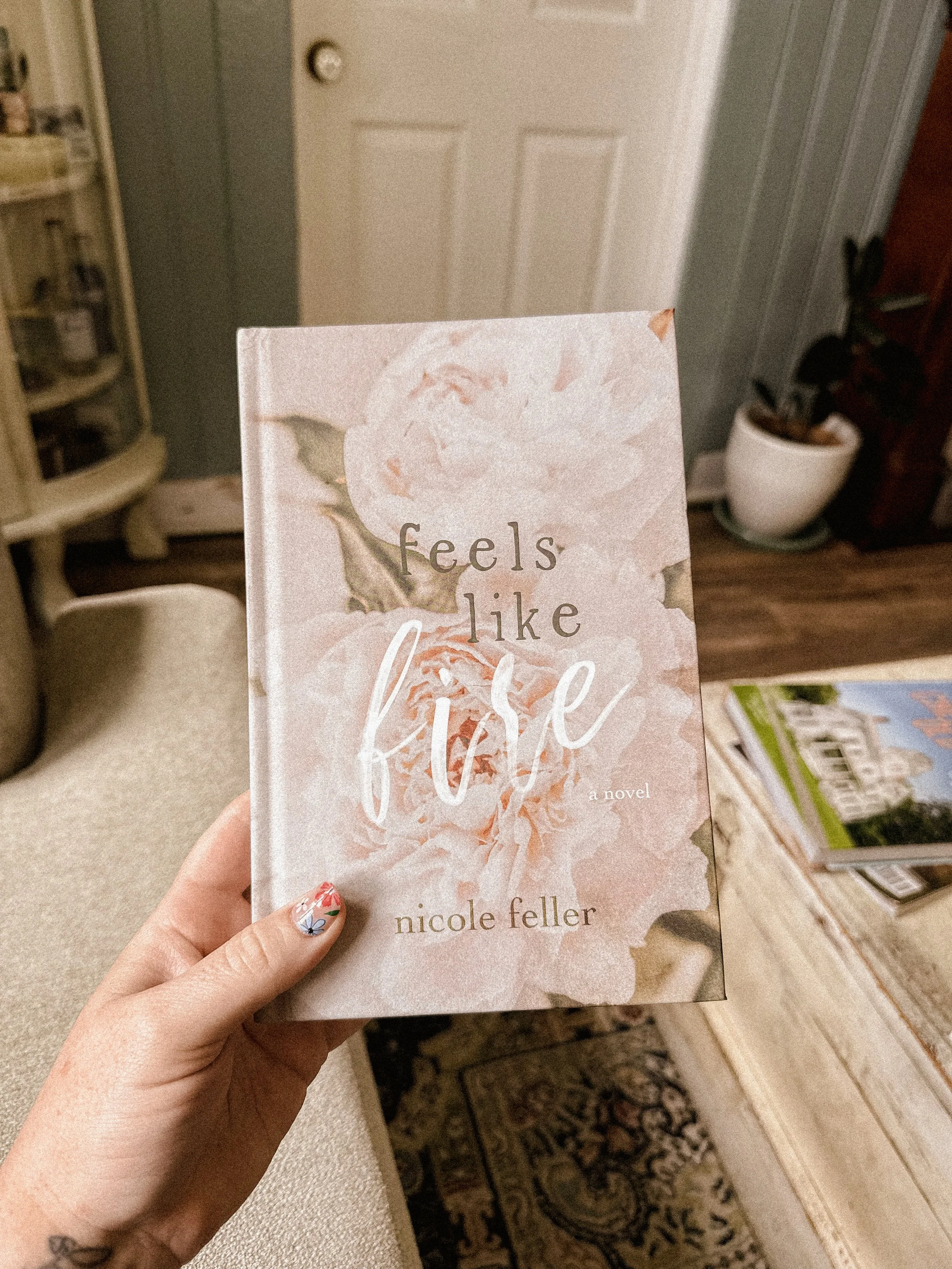 Feels Like Fire - SIGNED HARDCOVER