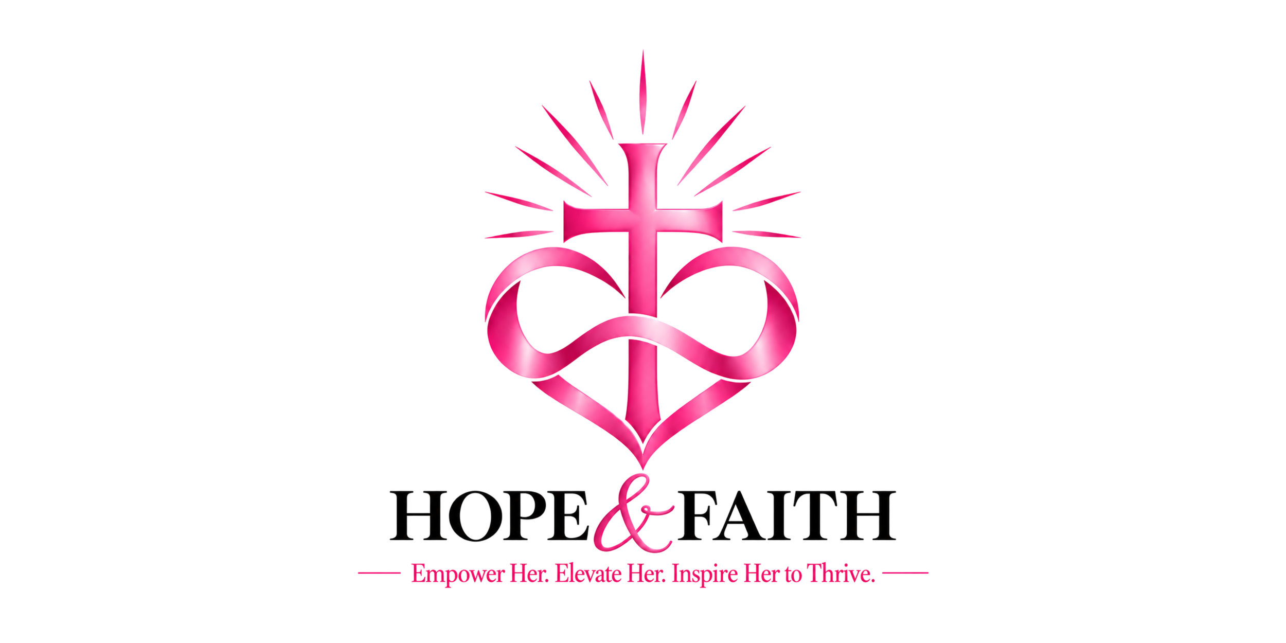 A pink logo featuring a cross wrapped in a ribbon forming a heart shape at the bottom, with radiating lines behind the cross. Below the logo, the text reads "HOPE & FAITH" with the tagline "Empower Her. Elevate Her. Inspire Her to Thrive." in pink.