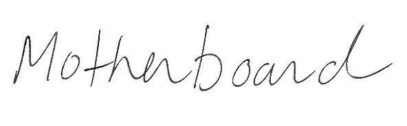 Close-up of handwritten text reading 'Motherboard' in cursive