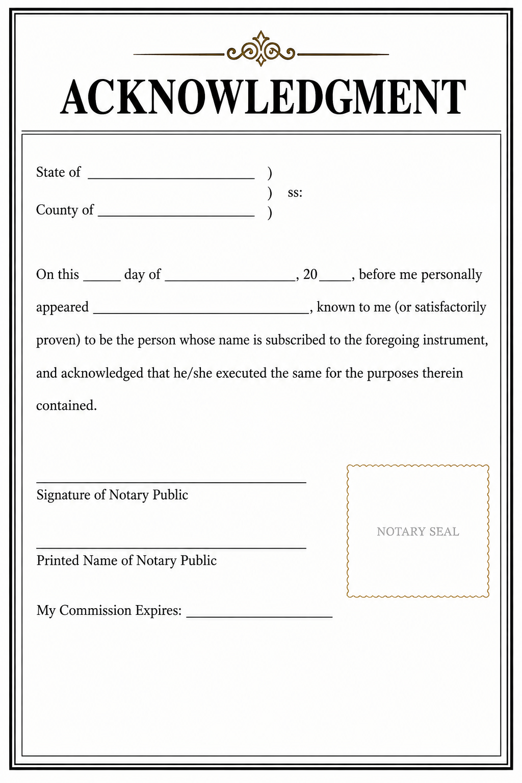 A standard acknowledgment form with blank fields for state, county, date, person appearing, notary signature, notary print name, and expiration date, along with a space for a notary seal.