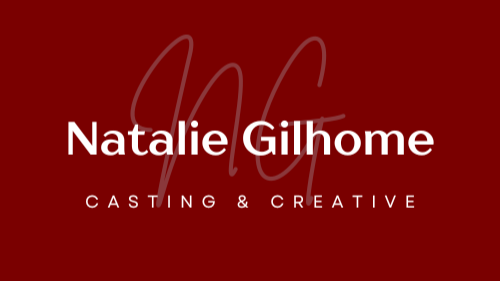 NATALIE GILHOME : Casting and Creative