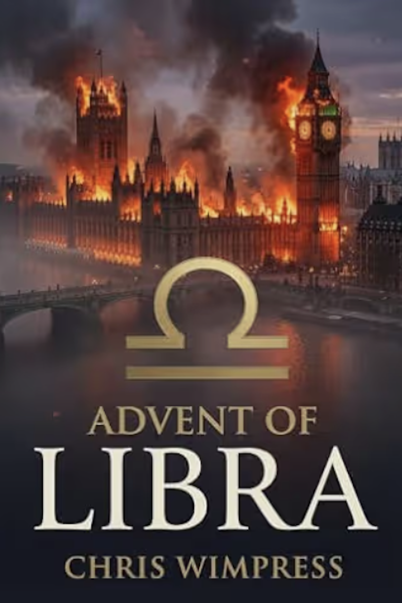 Book cover for 'Advent of Libra' by Chris Wimpress, featuring a burning depiction of Big Ben and the Houses of Parliament in London with a large Libra zodiac symbol in the foreground.