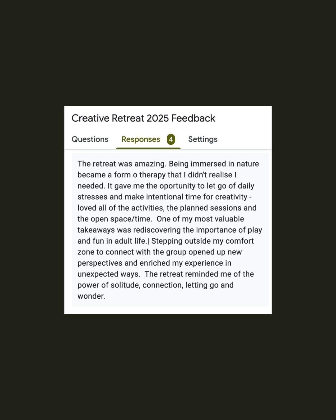 Screenshot of a feedback form for Creative Retreat 2025, showing the Responses tab with 4 responses, containing a detailed positive review about the retreat experience.