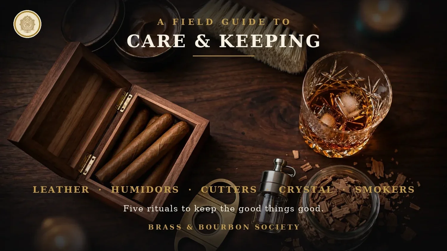 A Field Guide to Care and Keeping: a humidor, cigars and a pour of whiskey