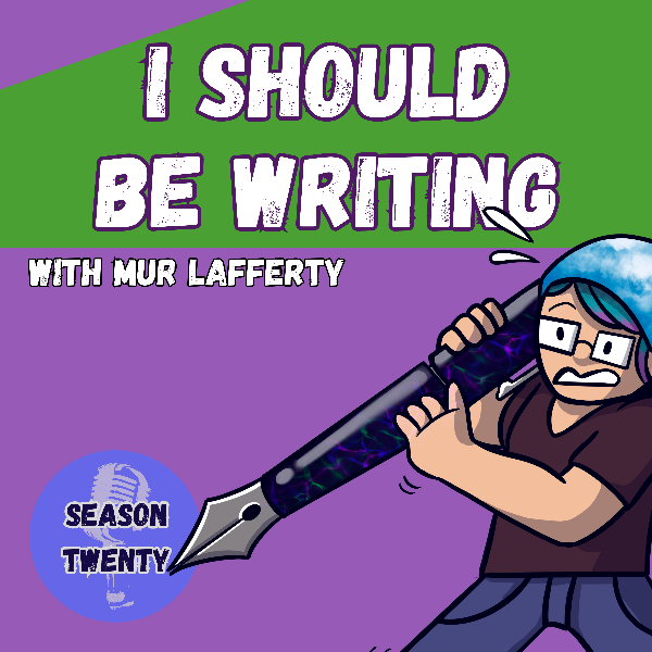 A colorful graphic promoting a writing activity with Mur Lafferty, featuring a cartoon character holding a large fountain pen and the text 'I Should Be Writing' and 'Season Twenty'.