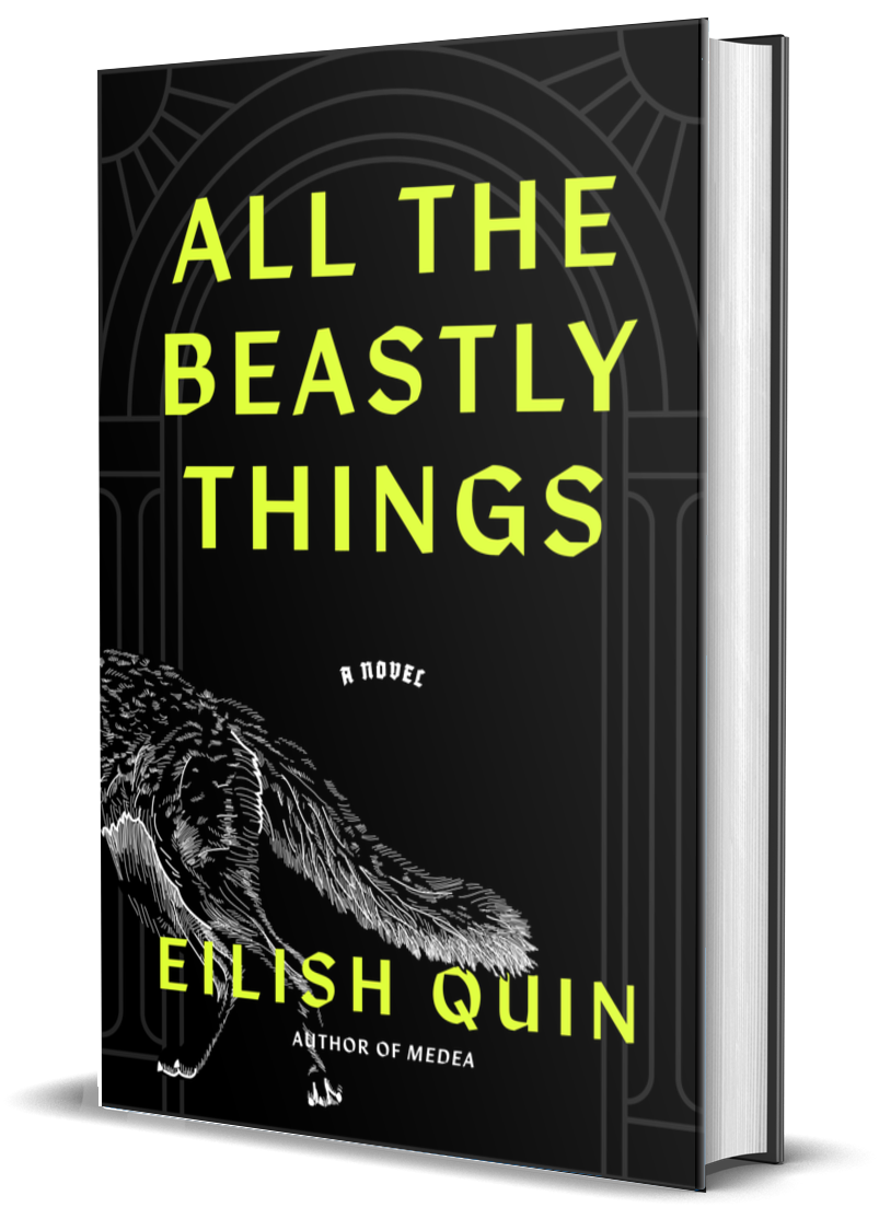 Book cover titled "All the Beastly Things" by Eilish Quin featuring a black background, neon yellow title text, a faint outline of a building or vault door, and a detailed illustration of a beastly creature's head in black and white.