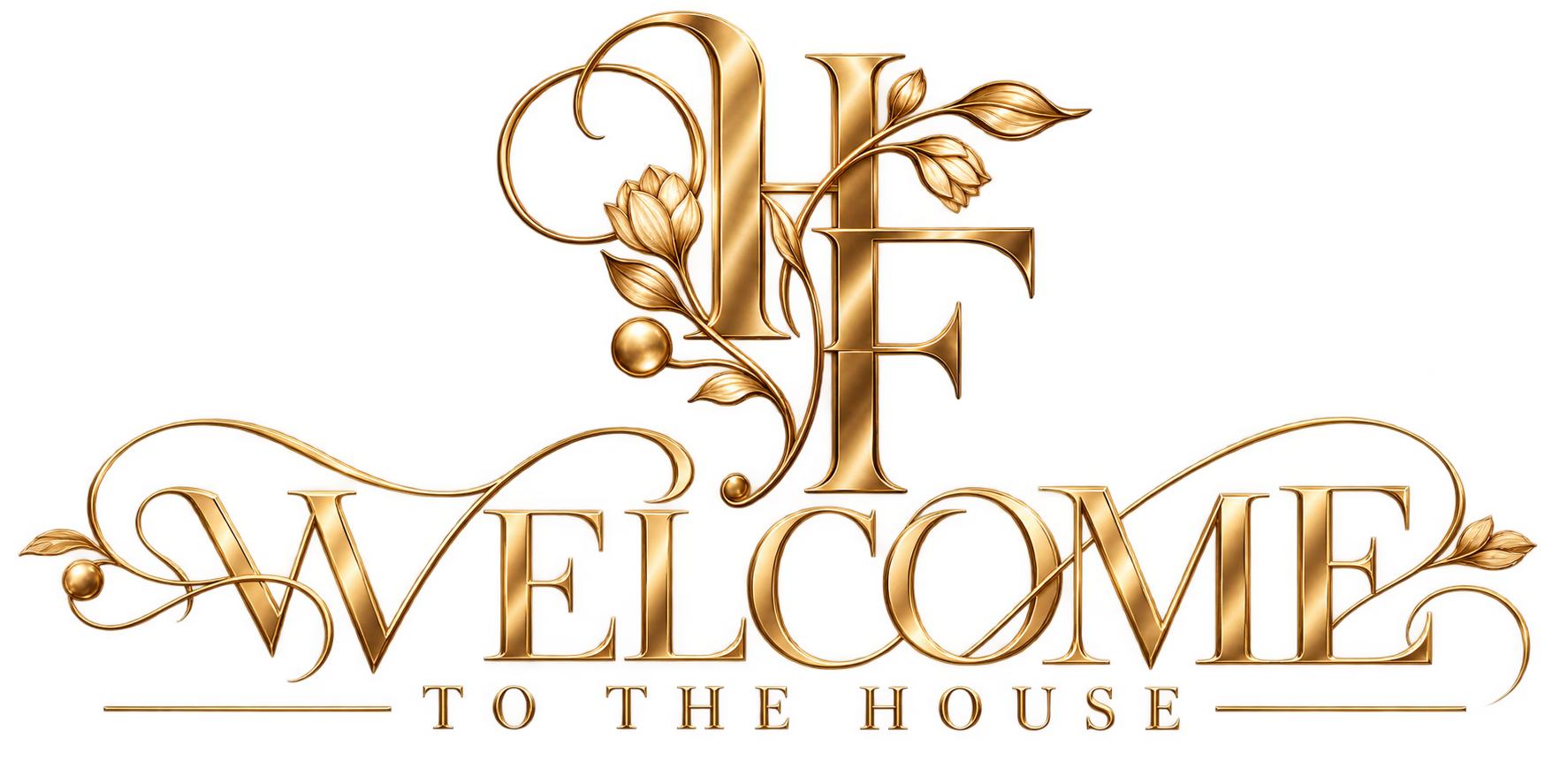 Gold ornate text reading 'LOVE' and 'TO THE HOUSE' with decorative leaves and vines, on a vibrant yellow-red background.