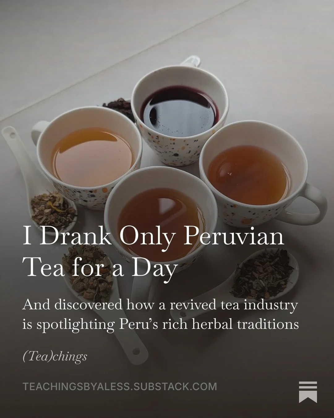 Four cups of Peruvian herbal tea on a tray, with loose herbs and text overlay about drinking Peruvian tea for a day and its cultural significance.