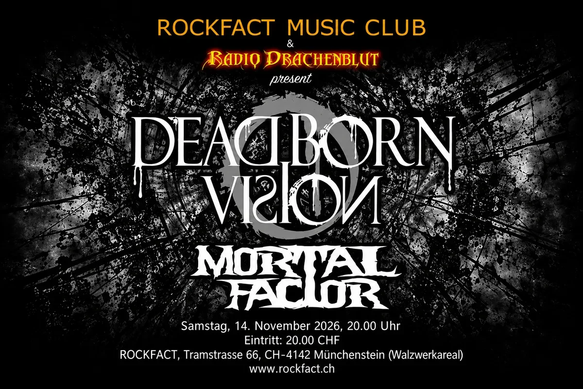 Dead Born Vision & Mortal Factor live im Rockfact Music Club