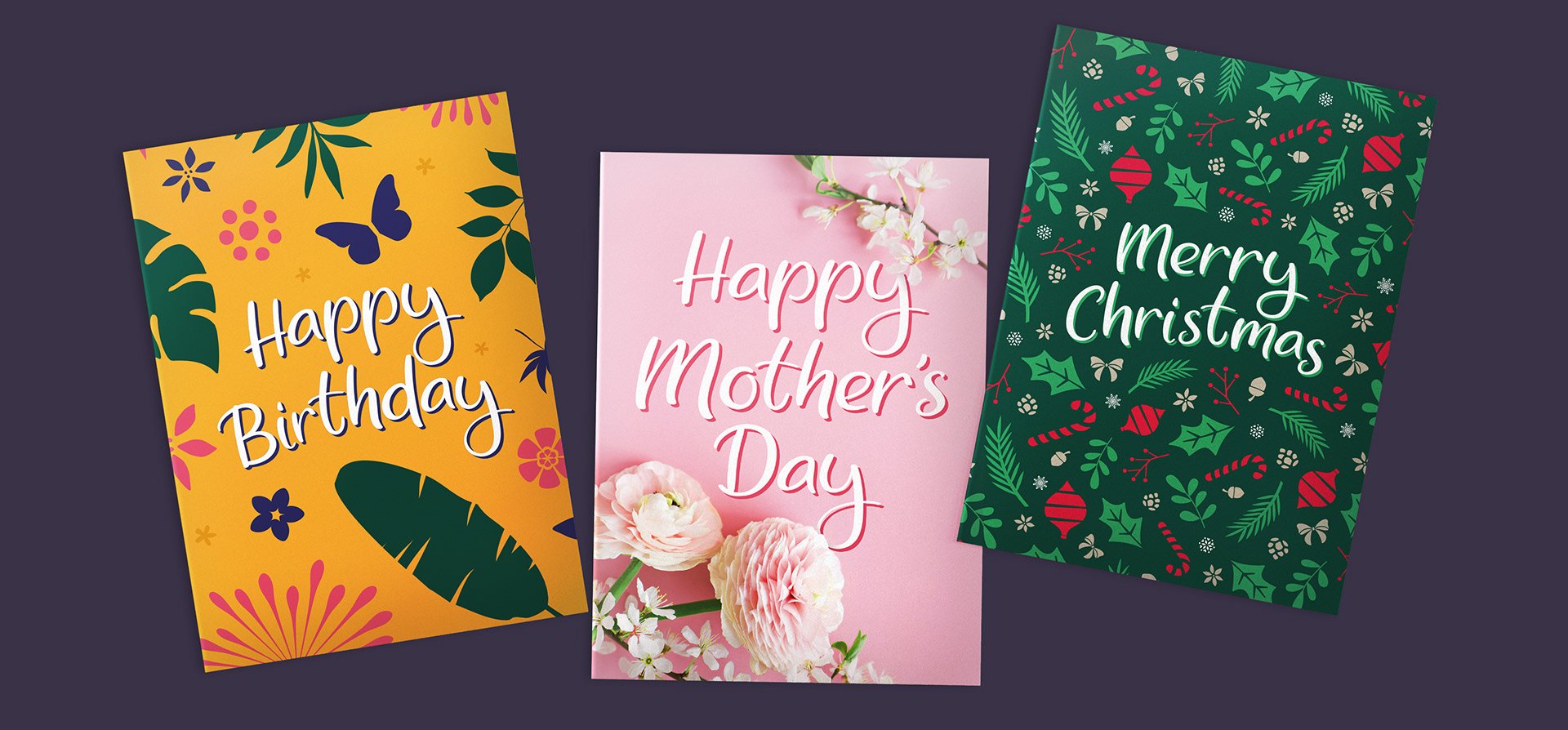 Three holiday greeting cards on a dark purple background. The first card says 'Happy Birthday' with colorful floral and butterfly designs. The second card says 'Happy Mother's Day' with pink flowers on a pink background. The third card says 'Merry Christmas' with green holly and candy cane patterns.