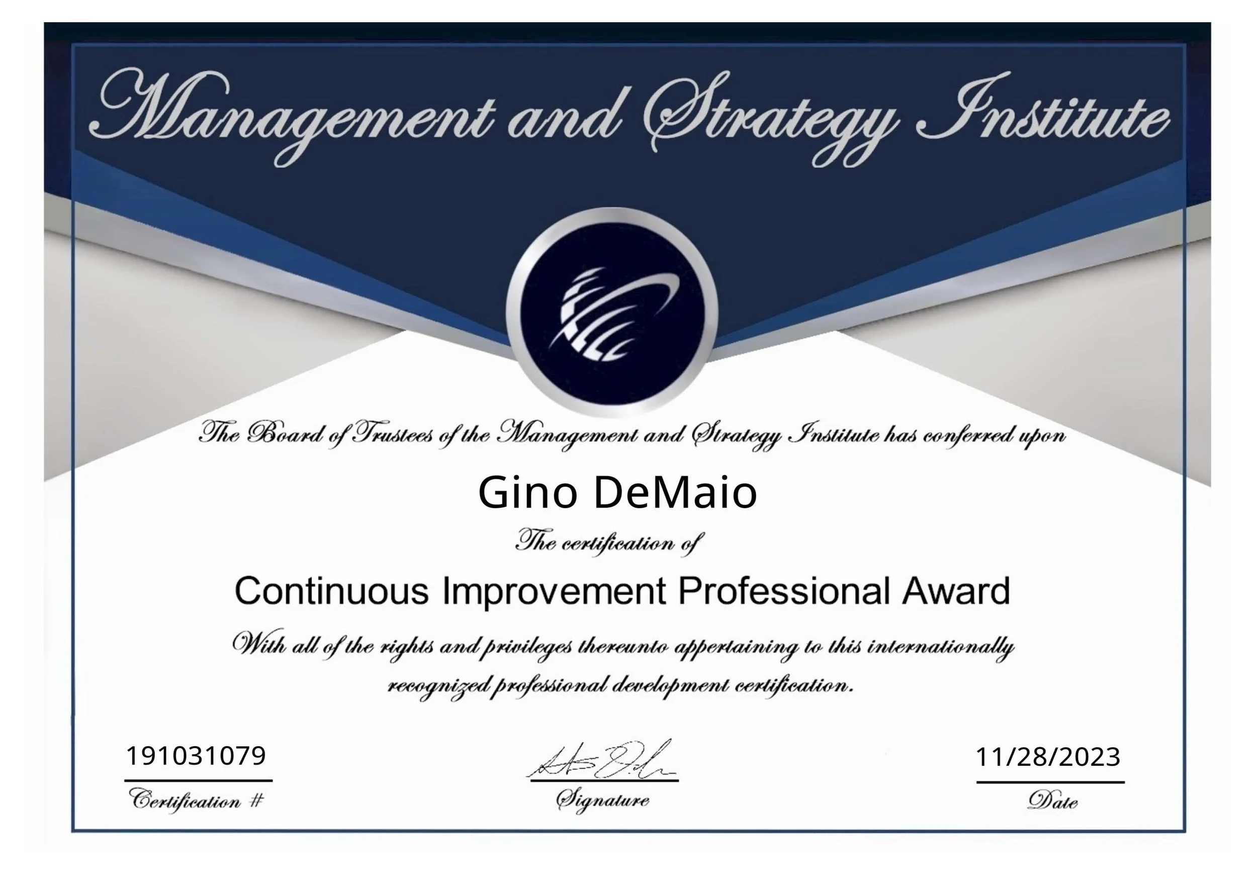 Certificate awarded to Gino DeMaio for the Continuous Improvement Professional Award, issued by the Management and Strategy Institute, signed and dated November 28, 2023.