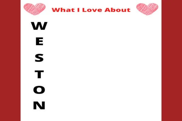 Write a "What I Love About Weston" Acrostic Poem