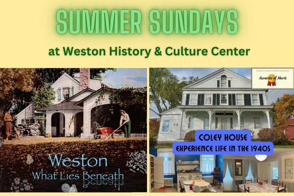 Summer Sundays at Weston History & Culture Center