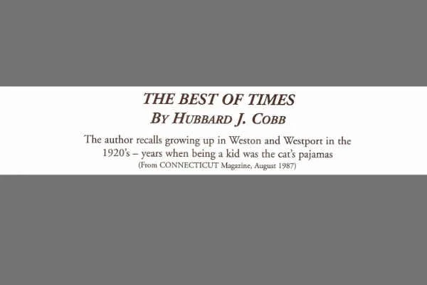 Weston History Bites: The Best of Times with Hubbard J. Cobb
