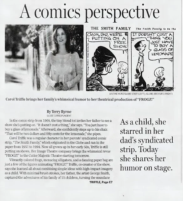      
  
    &nbsp;When the Tot Charged Admission: A 2007 Globe
Feature Reconnects The Smith Family to the Stage. 
 
In the spring of 2007, The Boston Globe ran a feature that, for our archive,
sits at a perfect intersection — the comic strip that s