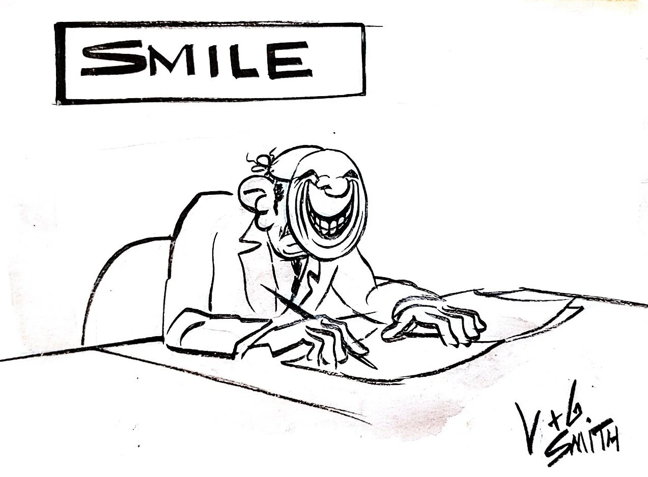 A cartoon drawing of a person with a big smiling face and a large grin, sitting at a desk with a pen. A sign above reads 'SMILE'.