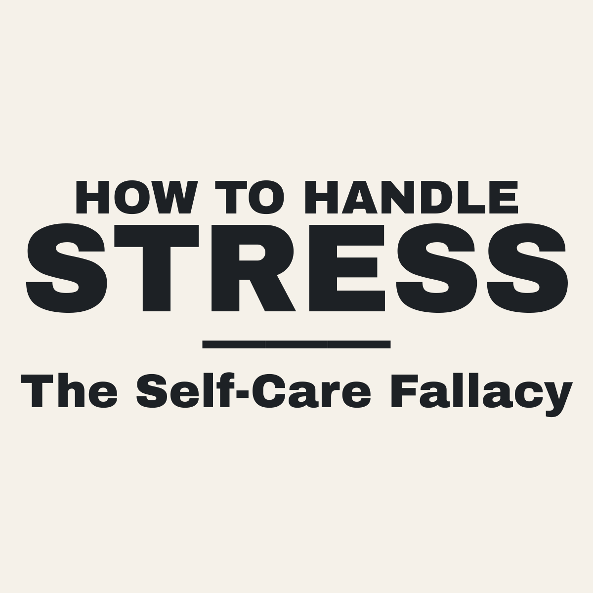 Essay thumbnail titled "How to Handle Stress: The Self-Care Fallacy" in bold black text on a light background.